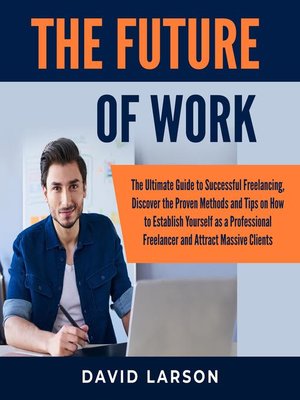 The Future of Work by David Larson